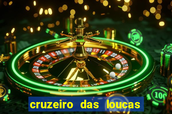 cruzeiro das loucas filme completo dublado